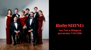 Eight people in formal attire pose for a group photo in a studio with a wooden floor; the right side displays the text "RubySHINE: Ars Nova Singers presents VOCES8" on a black background.